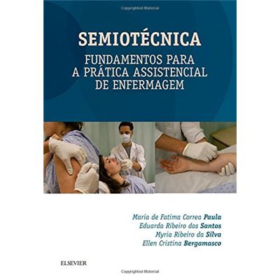 Elsevier Semiotécnica. Fundamentos Para A Prática Assistencial De Enfermagem - Publicité Elsevier Semiotécnica. Fundamentos Para A Prática Assistencial De Enfermagem - Publicité