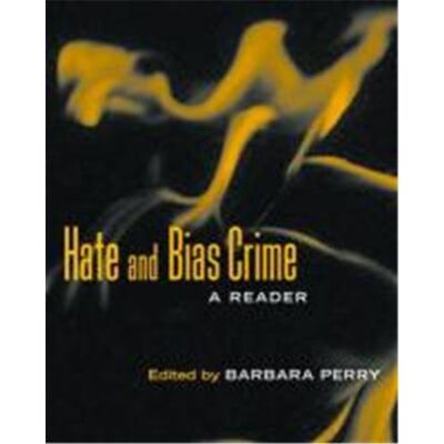Hate and Bias Crime: A Reader - Publicité Hate and Bias Crime: A Reader - Publicité