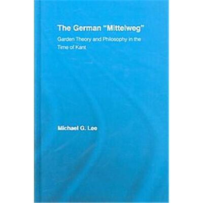 Routledge The German "Mittleweg" , Studies in Philosophy - Publicité Routledge The German "Mittleweg" , Studies in Philosophy - Publicité
