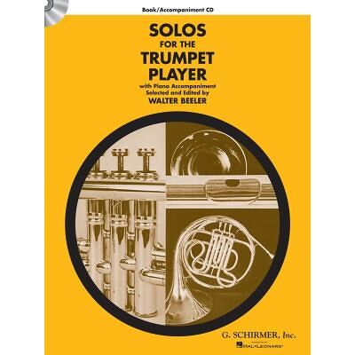 Partitions classique HAL LEONARD SCHIRMER SOLOS FOR THE TRUMPET PLAYER - TRUMPET Trompette - Publicité Partitions classique HAL LEONARD SCHIRMER SOLOS FOR THE TRUMPET PLAYER - TRUMPET Trompette - Publicité