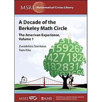 Amer Mathematical Society A Decade of the Berkeley Math Circle, MSRI Mathematical Circles Library, 1 - Publicité Amer Mathematical Society A Decade of the Berkeley Math Circle, MSRI Mathematical Circles Library, 1 - Publicité