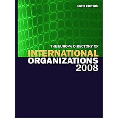 Routledge The Europa Directory of International Organizations 2008, Europa Directory of International Organizations - Publicité Routledge The Europa Directory of International Organizations 2008, Europa Directory of International Organizations - Publicité