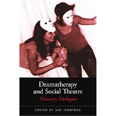 Routledge Dramatherapy and Social Theatre - Publicité Routledge Dramatherapy and Social Theatre - Publicité