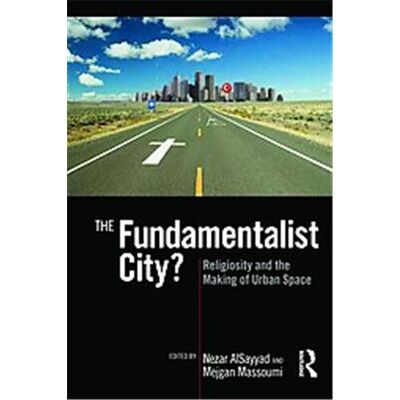 Routledge The Fundamentalist City - Publicité Routledge The Fundamentalist City - Publicité