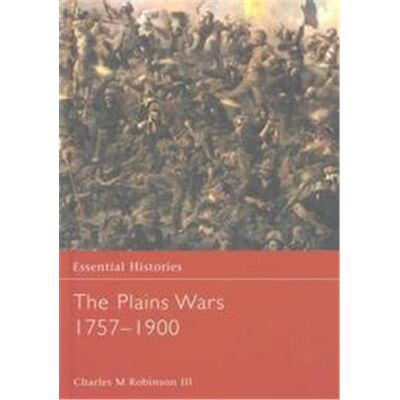 Routledge The Plains Wars 1757-1900, Essential Histories - Publicité Routledge The Plains Wars 1757-1900, Essential Histories - Publicité