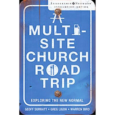 Zondervan A Multi-Site Church Roadtrip, The Leadership Network Innovation Series - Publicité Zondervan A Multi-Site Church Roadtrip, The Leadership Network Innovation Series - Publicité