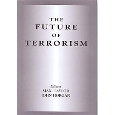 Routledge The Future of Terrorism, Political Violence Series - Publicité Routledge The Future of Terrorism, Political Violence Series - Publicité