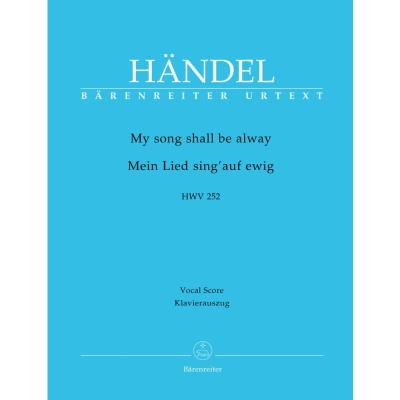 Partitions classique BARENREITER HAENDEL G.F. - MEIN LIED SING'AUF EWIG HWV 252 - CHANT, PIANO Choeur et ensemble vocal - Publicité Partitions classique BARENREITER HAENDEL G.F. - MEIN LIED SING'AUF EWIG HWV 252 - CHANT, PIANO Choeur et ensemble vocal - Publicité