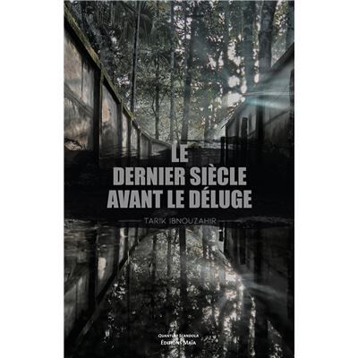 éditions Maïa Le dernier siècle avant le déluge - Publicité éditions Maïa Le dernier siècle avant le déluge - Publicité