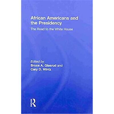 Routledge African Americans and the Presidency - Publicité Routledge African Americans and the Presidency - Publicité