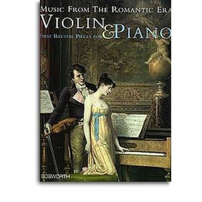 Partitions classique BOSWORTH MUSIC FROM THE ROMANTIC ERA - FIRST RECITAL PIECES FOR VIOLIN & PIANO Violon - Publicité Partitions classique BOSWORTH MUSIC FROM THE ROMANTIC ERA - FIRST RECITAL PIECES FOR VIOLIN & PIANO Violon - Publicité