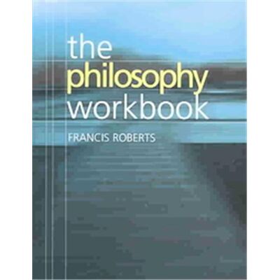Edinburgh Univ Pr The Philosophy Workbook - Publicité Edinburgh Univ Pr The Philosophy Workbook - Publicité