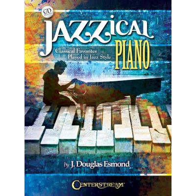 Hal Leonard Jazzical Classical Favorites Played In Jazz Style For Piano + Cd - Publicité Hal Leonard Jazzical Classical Favorites Played In Jazz Style For Piano + Cd - Publicité