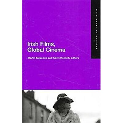 Four Courts Pr Ltd Irish Films, Global Cinema, Studies in Irish Film - Publicité Four Courts Pr Ltd Irish Films, Global Cinema, Studies in Irish Film - Publicité