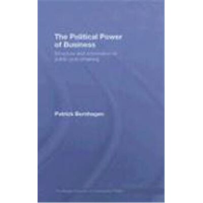 Routledge The Political Power of Business, Toutledge Research in Comparative Politics - Publicité Routledge The Political Power of Business, Toutledge Research in Comparative Politics - Publicité