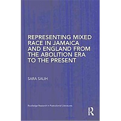Representing Mixed Race Women, Routledge Research in Postcolonial Literatures - Publicité Representing Mixed Race Women, Routledge Research in Postcolonial Literatures - Publicité