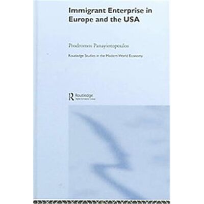 Immigrant Enterprise in Europe And the USA, Routledge Studies in the Modern World Economy - Publicité Immigrant Enterprise in Europe And the USA, Routledge Studies in the Modern World Economy - Publicité