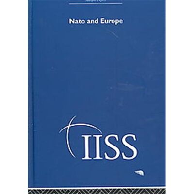 Routledge NATO and Europe, Adelphi Papers - Publicité Routledge NATO and Europe, Adelphi Papers - Publicité