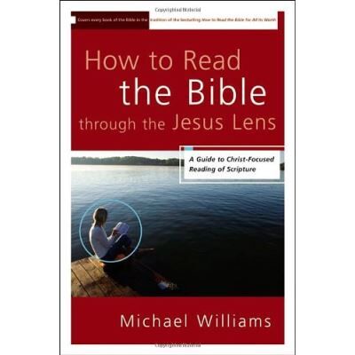 Zondervan How to Read the Bible Through the Jesus Lens Michael Williams - Publicité Zondervan How to Read the Bible Through the Jesus Lens Michael Williams - Publicité