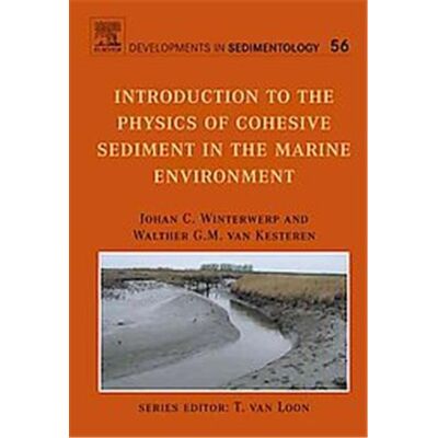 Elsevier Science Ltd Introduction To The Physics Of Cohesive Sediment In The Marine Environment, Developments in Sedimentology Series - Publicité Elsevier Science Ltd Introduction To The Physics Of Cohesive Sediment In The Marine Environment, Developments in Sedimentology Series - Publicité