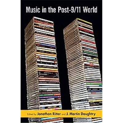 Routledge Music in the Post 9/11 World - Publicité Routledge Music in the Post 9/11 World - Publicité