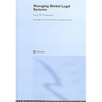 Managing Global Legal Systems, Routledge Global Human Resource Management Series - Publicité Managing Global Legal Systems, Routledge Global Human Resource Management Series - Publicité