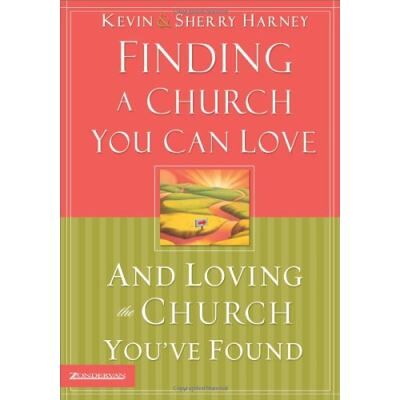 Zondervan Finding a Church You Can Love and Loving the Church You'Ve Found - Publicité Zondervan Finding a Church You Can Love and Loving the Church You'Ve Found - Publicité