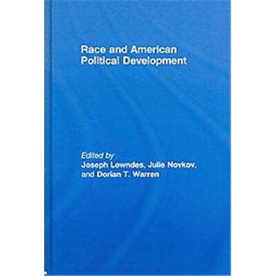 Routledge Race and American Political Develoment - Publicité Routledge Race and American Political Develoment - Publicité