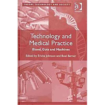 Ashgate Pub Co Technology and Medical Practice, Theory, Technology and Society - Publicité Ashgate Pub Co Technology and Medical Practice, Theory, Technology and Society - Publicité
