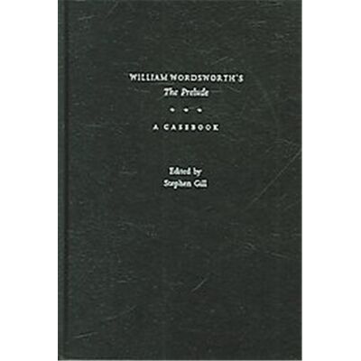 Oxford Univ Pr William Wordsworth's the Prelude, Casebooks in Criticism - Publicité Oxford Univ Pr William Wordsworth's the Prelude, Casebooks in Criticism - Publicité