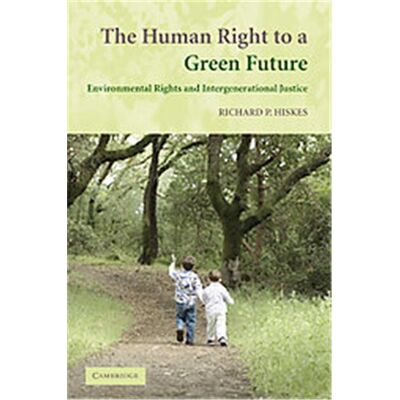 Cambridge Univ Pr The Human Right to a Green Future - Publicité Cambridge Univ Pr The Human Right to a Green Future - Publicité
