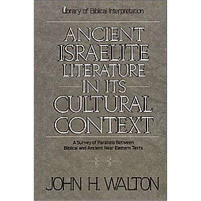 Zondervan Ancient Israelite Literature in Its Cultural Context - Publicité Zondervan Ancient Israelite Literature in Its Cultural Context - Publicité