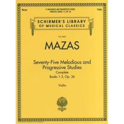 Partitions classique HAL LEONARD SCHIRMER LIBRARY MAZAS 75 MELODIOUS AND PROGRESSIVE STUDIES OP.36 - VIOLIN Violon - Publicité Partitions classique HAL LEONARD SCHIRMER LIBRARY MAZAS 75 MELODIOUS AND PROGRESSIVE STUDIES OP.36 - VIOLIN Violon - Publicité