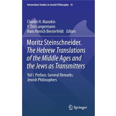 Moritz Steinschneider. The Hebrew Translations Of The Middle Ages And The Jews As Transmitters: Vol I. Preface. General Remarks. Jewish Philosophers: 1 (Amsterdam Studies In Jewish Philosophy) (Hardcover) - Publicité Moritz Steinschneider. The Hebrew Translations Of The Middle Ages And The Jews As Transmitters: Vol I. Preface. General Remarks. Jewish Philosophers: 1 (Amsterdam Studies In Jewish Philosophy) (Hardcover) - Publicité