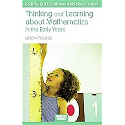 Thinking and Learning about Mathematics in the Early Years, The Nursery World/Routledge Essential Guides for Early Years Practitioners - Publicité Thinking and Learning about Mathematics in the Early Years, The Nursery World/Routledge Essential Guides for Early Years Practitioners - Publicité