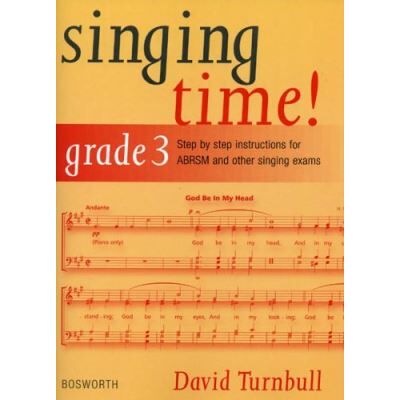 Méthodes et pédagogie BOSWORTH DAVID TURNBULL - SINGING TIME! GRADE 3 - STEP BY STEP INSTRUCTIONS FOR ABRSM AND OTHER SINGING EXAMS Chant - Publicité Méthodes et pédagogie BOSWORTH DAVID TURNBULL - SINGING TIME! GRADE 3 - STEP BY STEP INSTRUCTIONS FOR ABRSM AND OTHER SINGING EXAMS Chant - Publicité