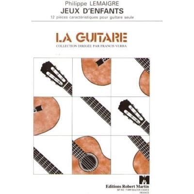 Martin Robert Méthodes et pédagogie ROBERT MARTIN LEMAIGRE - JEUX D'ENFANTS Guitare acoustique - Publicité Martin Robert Méthodes et pédagogie ROBERT MARTIN LEMAIGRE - JEUX D'ENFANTS Guitare acoustique - Publicité