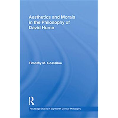 Aesthetics and Morals in the Philosophy of David Hume, Routledge Studies in Eighteenth Century Philosophy - Publicité Aesthetics and Morals in the Philosophy of David Hume, Routledge Studies in Eighteenth Century Philosophy - Publicité