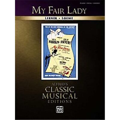 Alfred Pub Co My Fair Lady, Alfred's Classic Musical Editions - Publicité Alfred Pub Co My Fair Lady, Alfred's Classic Musical Editions - Publicité