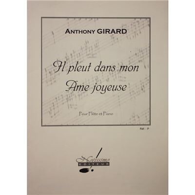 Leduc Il pleut dans mon âme joyeuse - Anthony Girard - Flûte et piano - Publicité Leduc Il pleut dans mon âme joyeuse - Anthony Girard - Flûte et piano - Publicité