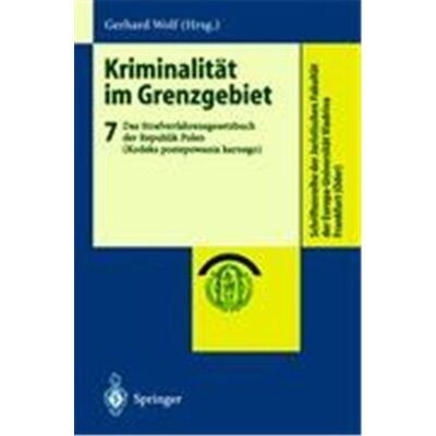 Springer Kriminalitat Im Grenzgebiet, Schriftenreihe Der Juristischen Fakultèat Der Europa-Universitèat Viadrina Frankfurt (Oder) - Publicité Springer Kriminalitat Im Grenzgebiet, Schriftenreihe Der Juristischen Fakultèat Der Europa-Universitèat Viadrina Frankfurt (Oder) - Publicité