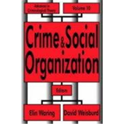 Transaction Pub Crime and Social Organization, ADVANCES IN CRIMINOLOGICAL THEORY - Publicité Transaction Pub Crime and Social Organization, ADVANCES IN CRIMINOLOGICAL THEORY - Publicité