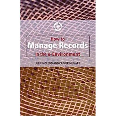 Routledge How to Manage Records in the e-Environment, Know How Guides - Publicité Routledge How to Manage Records in the e-Environment, Know How Guides - Publicité