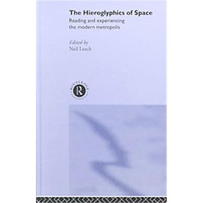 Routledge The Hieroglyphics of Space - Publicité Routledge The Hieroglyphics of Space - Publicité