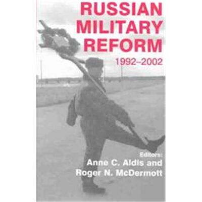 Routledge Russian Military Reform, 1992-2002, Soviet (Russian) Military Institutions - Publicité Routledge Russian Military Reform, 1992-2002, Soviet (Russian) Military Institutions - Publicité