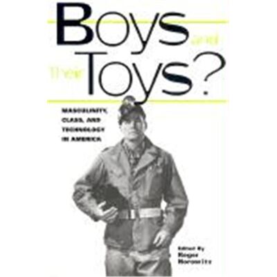Routledge Boys and Their Toys?, Hagley Center Studies in the History of Business and Technology - Publicité Routledge Boys and Their Toys?, Hagley Center Studies in the History of Business and Technology - Publicité