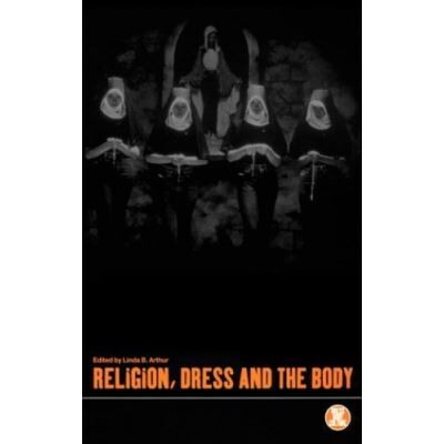First Religion, Dress and the Body - Publicité First Religion, Dress and the Body - Publicité
