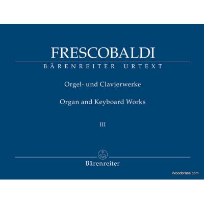 Partitions classique BARENREITER FRESCOBALDI G. - ORGAN AND KEYBOARD WORKS VOL.3 Orgue - Publicité Partitions classique BARENREITER FRESCOBALDI G. - ORGAN AND KEYBOARD WORKS VOL.3 Orgue - Publicité