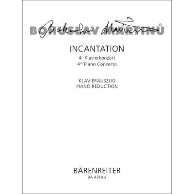 Partitions classique BARENREITER MARTINU BOHUSLAV - INCANTATION, 4EME CONCERTO POUR PIANO - REDUCTION PIANO Piano - Publicité Partitions classique BARENREITER MARTINU BOHUSLAV - INCANTATION, 4EME CONCERTO POUR PIANO - REDUCTION PIANO Piano - Publicité
