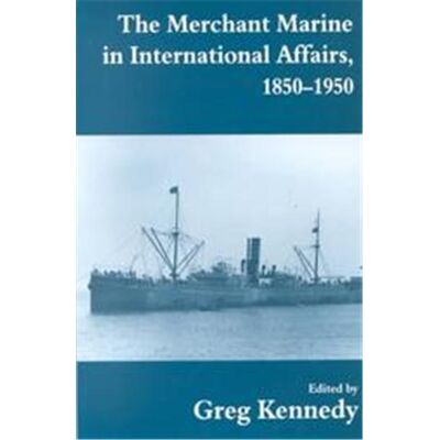 Routledge The Merchant Marine in International Affairs, Naval Policy and History, 8 - Publicité Routledge The Merchant Marine in International Affairs, Naval Policy and History, 8 - Publicité